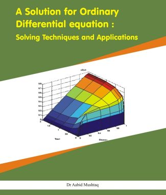 A SOLUTION FOR ORDINARY DIFFERENTIAL EQUATION SOLVING TECHNIQUES AND APPLICATIONS